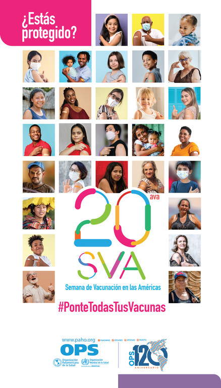   Póster de la 20.ª Semana de vacunación en las Américas con un llamamiento: ¿Estás protegido? Ponte todas tus vacunas. 